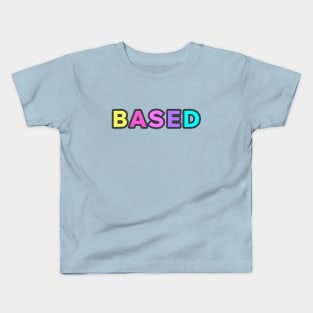 Based Kids T-Shirt